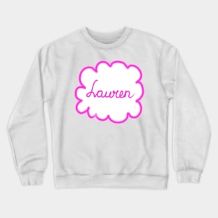 Lauren. Female name. Crewneck Sweatshirt